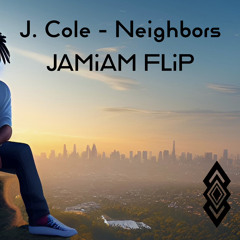 J. Cole - Neighbors (JAMiAM Flip) (thanks for 1k)