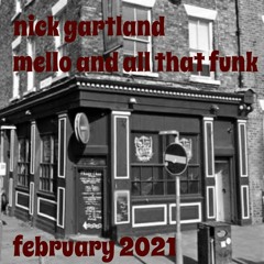 Mello And All That Funk - February 2021