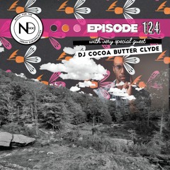 Episode 124 (feat. DJ Cocoa Butter Clyde)
