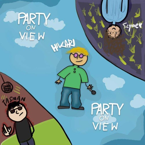 hikari, szymon, tasman - PARTY ON VIEW