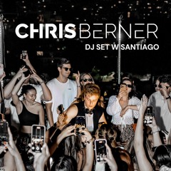Chris Berner DJ Set | Sunday Funday W Santiago