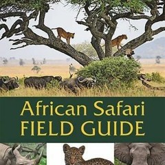 Download Book [PDF] African Safari Field Guide