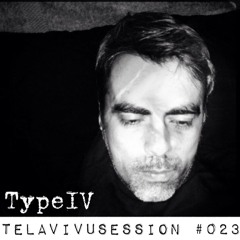 Telavivusession #23 - Guest Mix By TypeIV