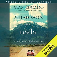 Ansiosos por nada (Audiolibro)
