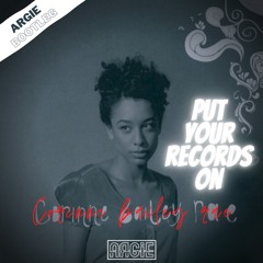Corinne Baily Rae - Put Your Records On (Argie Bootleg) [Free Download]