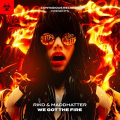 [CR237] Riko & Maddhatter  - We Got The Fire (OUT NOW)