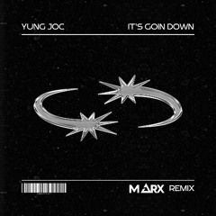 Yung Joc -It's  Goin Down (Marx Remix)