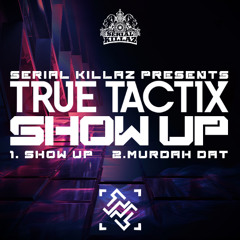 True Tactix - Show Up