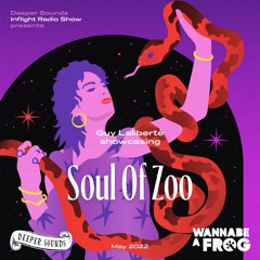 Soul Of Zoo : Wannabe A Frog & Deeper Sounds / Emirates Inflight Radio - May 2022