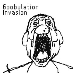 Goobulation Invasion (wasdmovie 3 theme)