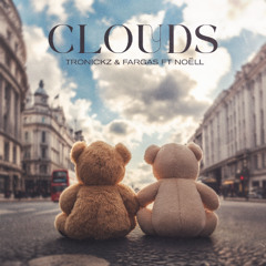 Clouds (ft. Fargas, Noëll)