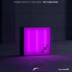 Robbie Rivera vs Tom Staar - The Funkatron  [OUT NOW]