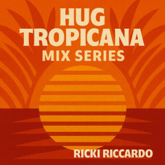 Hug Tropicana DJ's [MIX SERIES] 004 RICKI RICCARDO