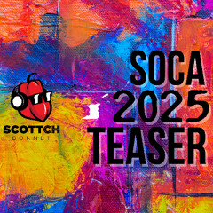 SOCA 2025 TEASER MIX (Machel Montano, Mical Teja, Kes, Voice, Lyrikal, Nailah, Erphaan)