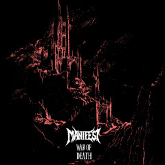 MANIFEST - WAR OF DEATH