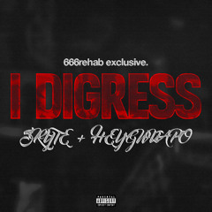 Skyte + heygwuapo - I DIGRESS (@666rehab Exclusive)