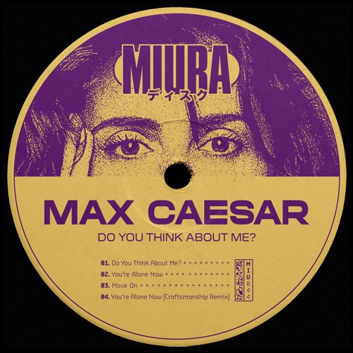 PREMIERE: Max Caesar - You're Alone Now [Miura Records]