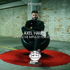 PREMIERE: Axel Haube - Kinetische Impulse Feat. ELV/RA (Original Mix) [Radikon]