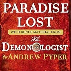 Stream (PDF) READ Paradise Lost: With bonus material from The Demonologist by Andrew Pyper by John M