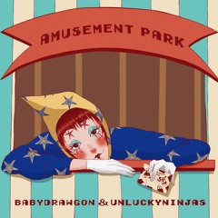 Amusement Park - BabyDrawgon x Unlucky Ninjas