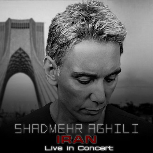 Stream IRAN Shadmehr Aghili Live in Concert by Shadmehr Aghili