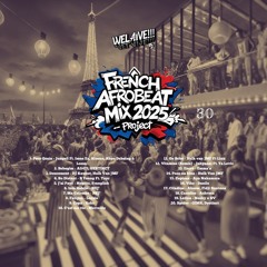 WeLaive French Afrobeat Mix 2025 | Project 30 [Afrobeats, Afro-Fusion, Party Vibes]