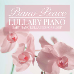 Baby Lullaby Piano: Relaxing Music for Sleeping Babies - Calm Piano Songs Playlist