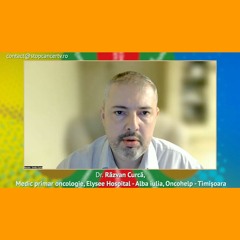 27 - Dr. Razvan Curca - Ingrijirea pacientilor oncologici