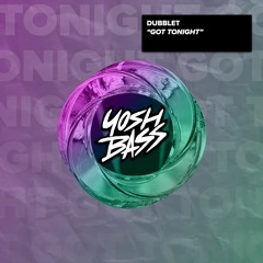 DubbleT - Got Tonight