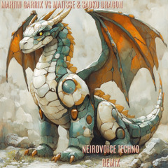 Martin Garrix vs Matisse & Sadko - Dragon ( NeiroVoice techno remix )