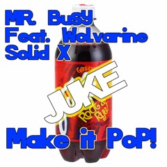 Make It Pop! (WARJUKE) (SEND 4 @bennieBoom83, Dj SteveStryka, @retPallyJil, Dj Detroid)