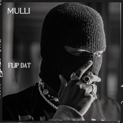 MULLI - FLIP DAT