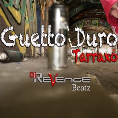Guetto Duro - Tarraxo - Dj ReVenge Beatz