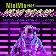 NEW BECAK MINIMIX 2025 SPECIAL NEW YEAR FULL BASS