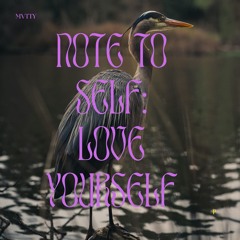Note to self : Love yourself