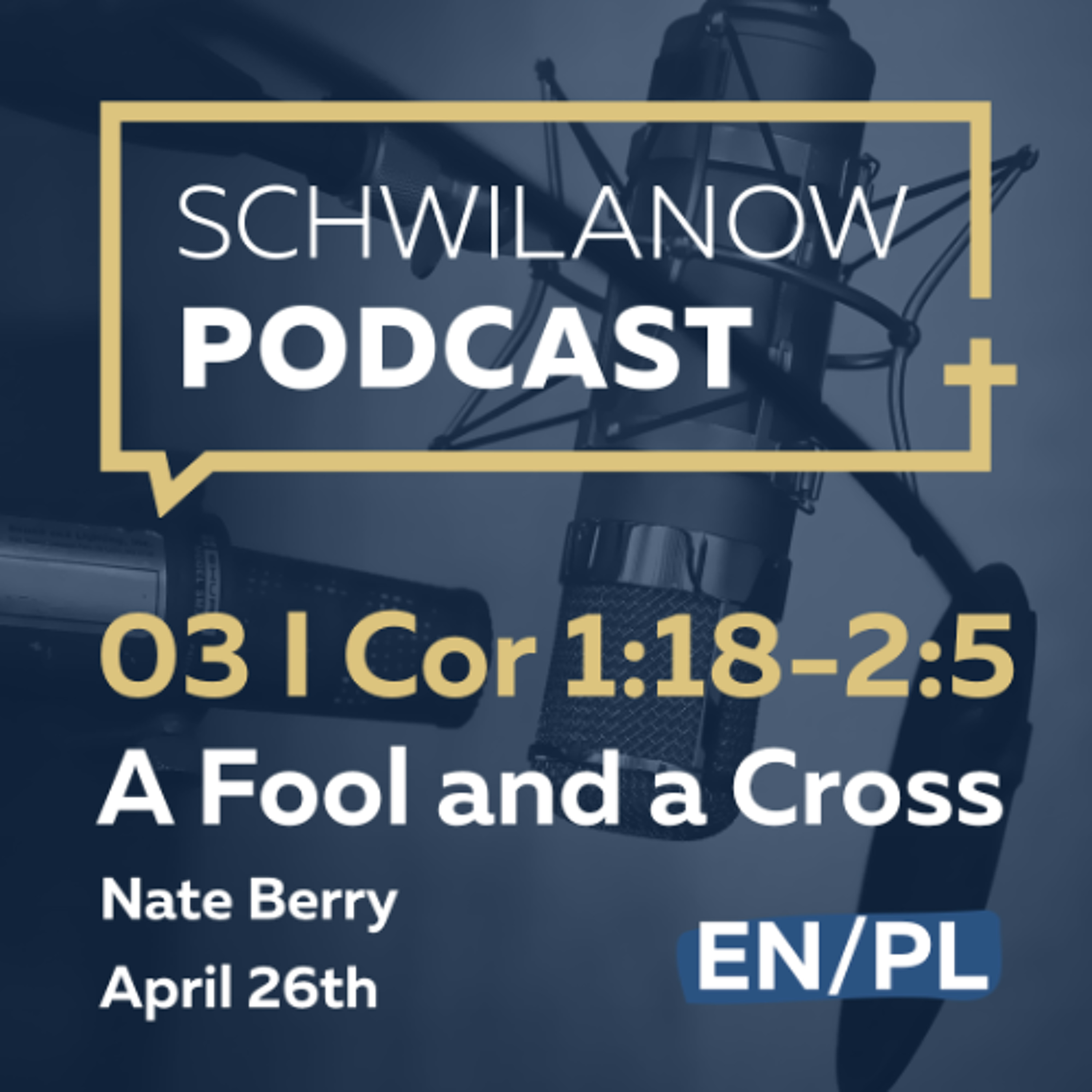 Part 3- First Corinthians: A Fool and a Cross I Cor. 1:18-2:5 episode artwork