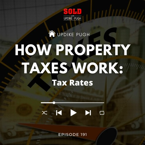 Stream episode How Property Taxes Work Tax Rates by SOLD with Updike