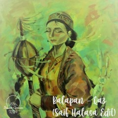 FREE DL: Balapan - Qaz (Saif Halasa Edit)