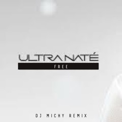 Ultra Nate - Free  (Dj Michy Remix)