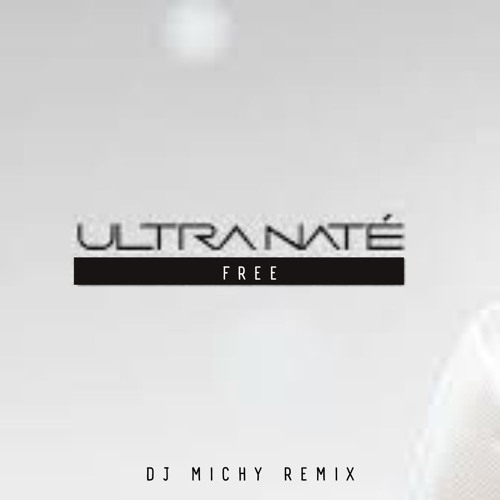 Ultra Nate - Free  (Dj Michy Remix)