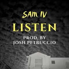Listen Prod By. Josh Petruccio