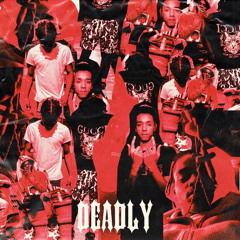 Deadly (feat. E-Wuu, Nesty Floxks & Lee Drilly) [Prod. 24MMY]