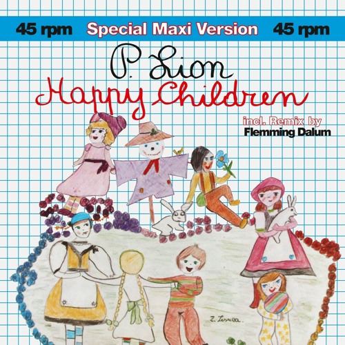 P. Lion - Happy Children (Flemming Dalum Remix)
