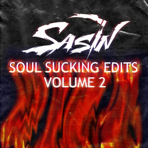 Sasin Soul-Sucking Edits Vol.2