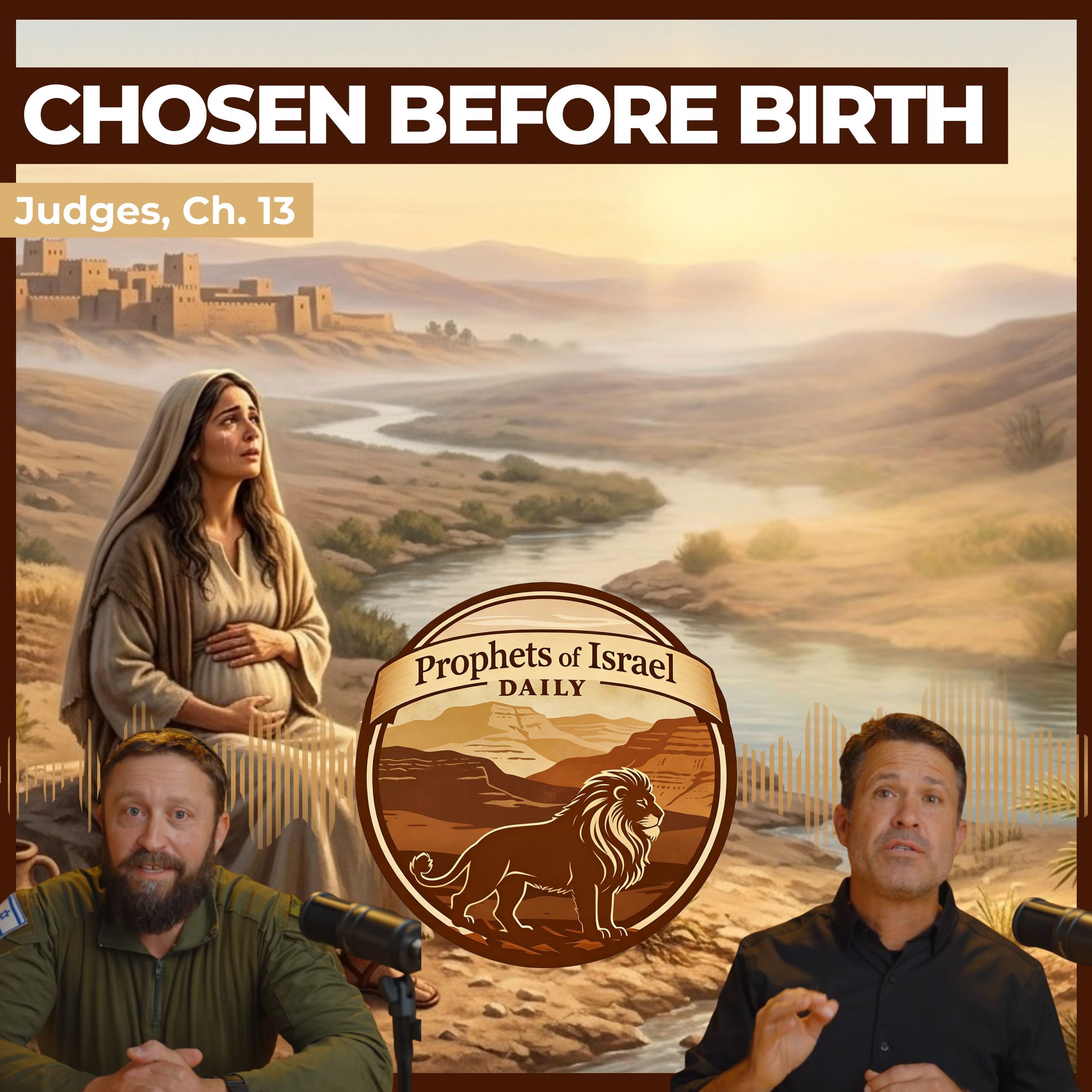 Judges, Chapter 13 - Hidden Beginnings | Prophets of Israel Daily
