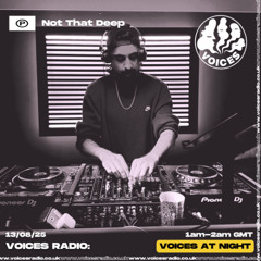 Not That Deep- 13/08/25 - Voices Radio