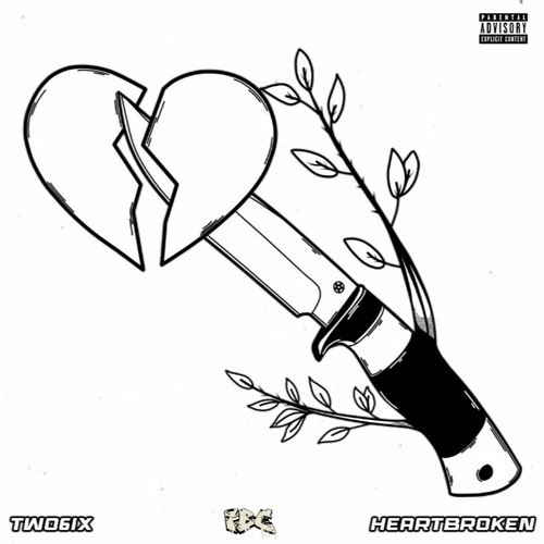 Two6ix - Heartbroken