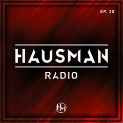 Hausman Radio Ep. 20