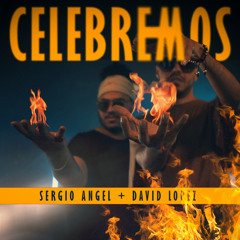 Sergio Angel, David Lopez - Celebremos (Radio edit)