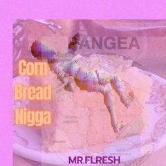 Corn Bread Nigga